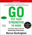 Go Put Your Strengths to Work (unabridged audio CD)