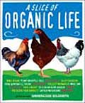 A Slice of Organic Life