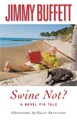 Swine Not?