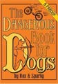The Dangerous Book for Dogs
