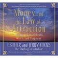 Money, and the Law of Attraction (unabridged audio CDs)