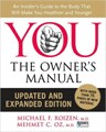 YOU: The Owner's Manual - Updated and Expanded Edition
