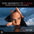 The Moment it Clicks: Photography secrets from one of the world's top shooters