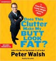 Does This Clutter Make My Butt Look Fat? (unabridged CDs)