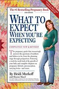 What to Expect When You`re Expecting (New Edition!)