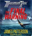The Final Warning (Maximum Ride Series #4) [Abridged CDs]