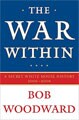 The War Within: A Secret White House History 2006-2008