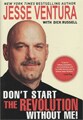 Don`t Start the Revolution Without Me!