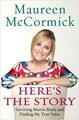 Here's the Story: Surviving Marcia Brady and Finding My True Voice