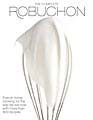 The Complete Robuchon (Hardcover)