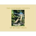 The Legendary Estates of Beverly Hills (Hardcover)