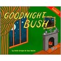 Goodnight Bush (A Parody) (Hardcover)