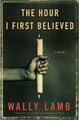 The Hour I First Believed (Hardcover)