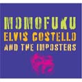 Elvis Costello & the Imposters - Momofuku
