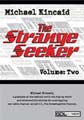 Michael Kincaid the Strangeseeker Volume 2