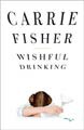 Wishful Drinking (Hardcover)