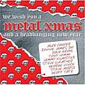 Various Artists - We Wish You A Metal Xmas & A Headbanging New Year