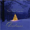 Mary Chapin Carpenter - Come Darkness, Come Light; Twelve Songs Of Christmas