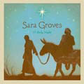 Sara Groves - O Holy Night [10/21] *