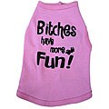 Bitches Have More Fun Dog Tank Top