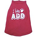 Ruff Ruff and Meow 'I Have A.D.D.' Dog's Cotton Tank Top