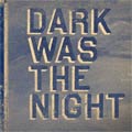 Various Artists - Dark Was The Night (Red Hot Compilation)