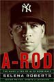A-Rod: The Many Lives of Alex Rodriguez (Hardcover)