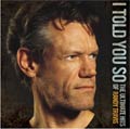 Randy Travis - I Told You So - The Ultimate Hits Of Randy Travis