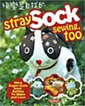 Stray Sock Sewing, Too (Paperback)