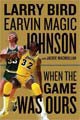 When the Game Was Ours (Hardcover)