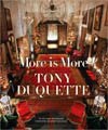 More Is More: Tony Duquette (Hardcover)