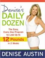 Denise's Daily Dozen: The Easy, Every Day Program to Lose up to 12 Pounds in 2 Weeks