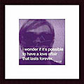 Andy Warhol 'I wonder if it's possible to have a love affair that lasts forever' Art