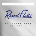 Rascal Flatts - Greatest Hits Vol. 1 [10/6]