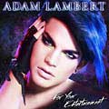 Adam Lambert - For Your Entertainment [11/24] *