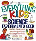 The Everything Kids' Science Experiments Book