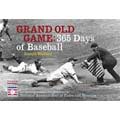 Grand Old Game: 365 Days of Baseball