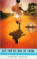 Say You're One of Them (Oprah's Book Club #63) (Hardcover)