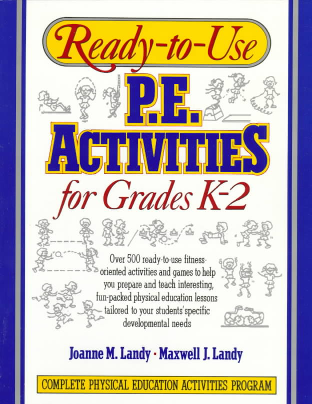 Ready-To-Use P. E. Activities for Grades K-2