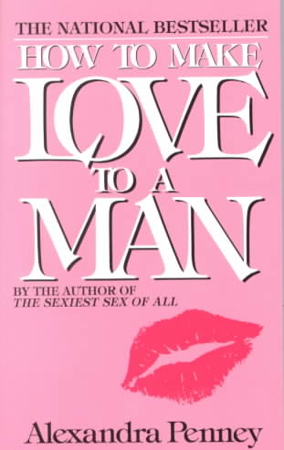How to Make Love to a Man