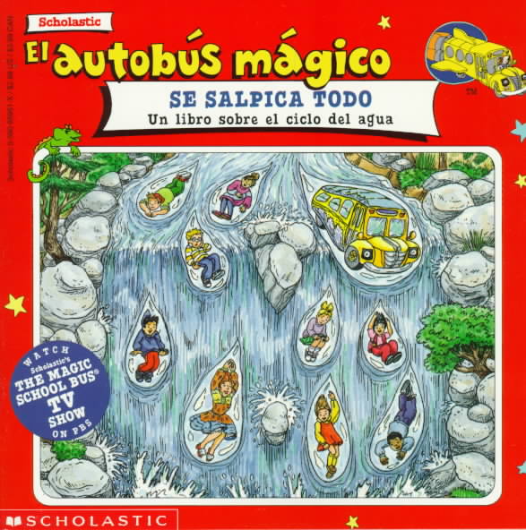 El Autobus Magico Se Salpica Todo/The magic school bus wet all over