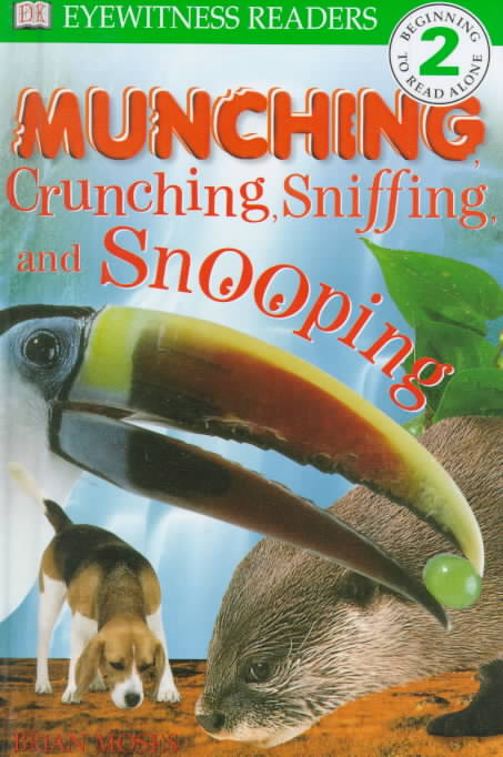 Munching, Crunching, Sniffing, and Snooping