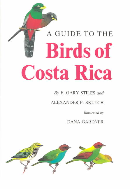 A Guide to the Birds of Costa Rica