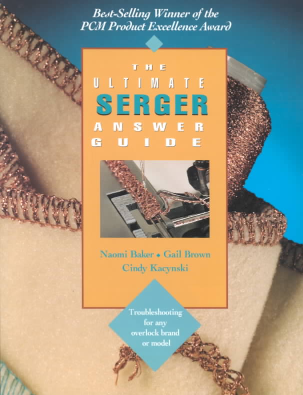 The Ultimate Serger Answer Guide