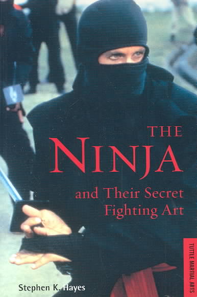 Ninja and Their Secret Fighting Art