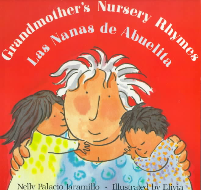 Grandmother's Nursery Rhymes/Las Nanas De Abuelita