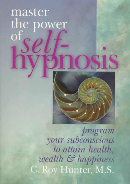 Master the Power of Self-Hypnosis