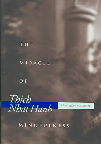 The Miracle of Mindfulness