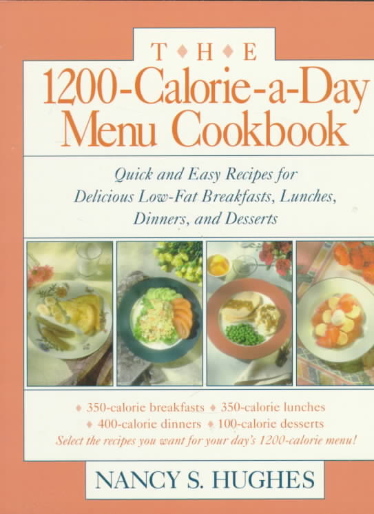 The 1200-Calorie-A-Day Menu Cookbook