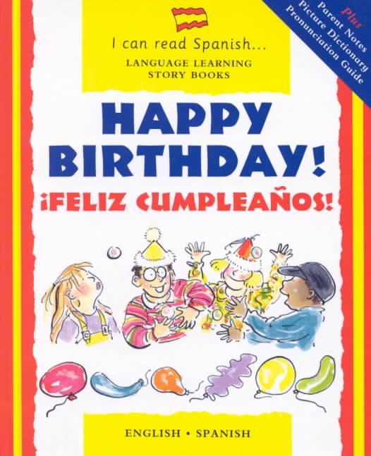 Happy Birthday! = Feliz Cumpleanos!